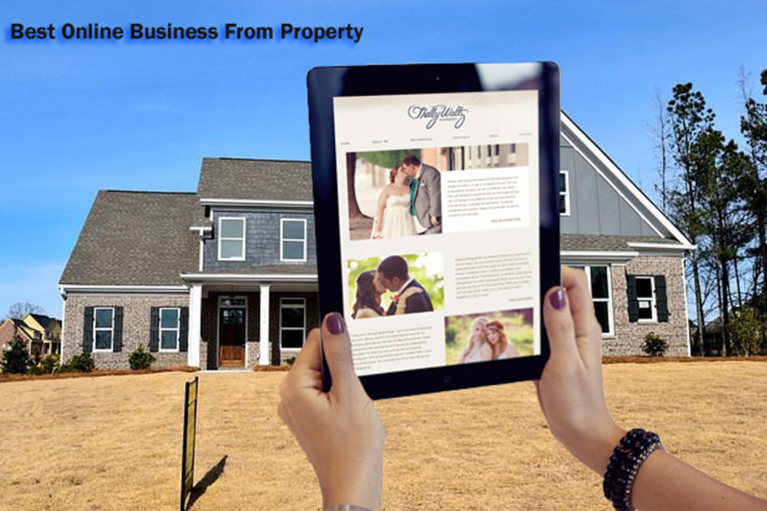 The Best Way to Begin the Best Online Business From Property