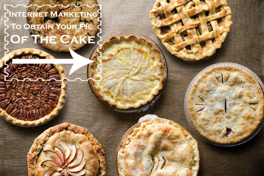 Internet Marketing To Obtain Your Pie Of The Cake