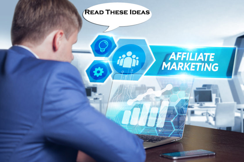 Need to have Business Information On Affiliate Internet Marketing? Read These Ideas