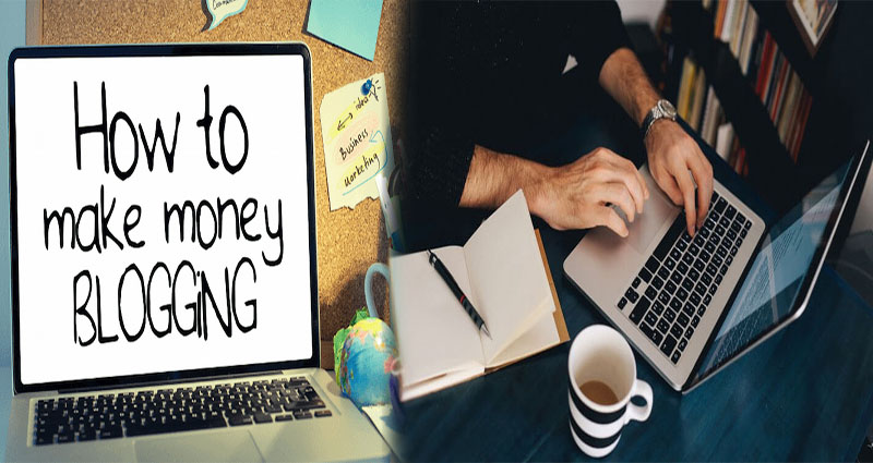 How To Make Money Blogging